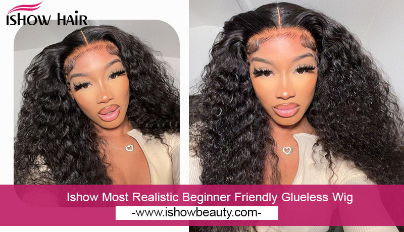 Ishow Most Realistic And Beginner Friendly Glueless Wig