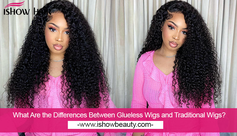 What Are the Differences Between Glueless Wigs and Traditional Wigs?