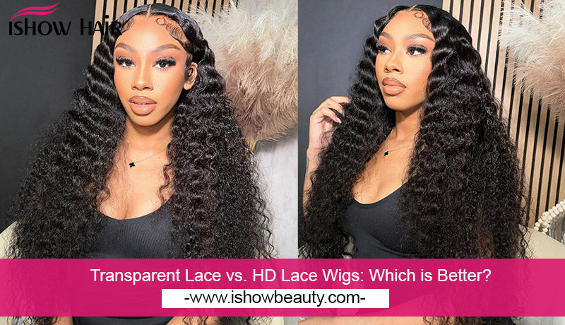 Transparent Lace vs. HD Lace Wigs: Which is Better?