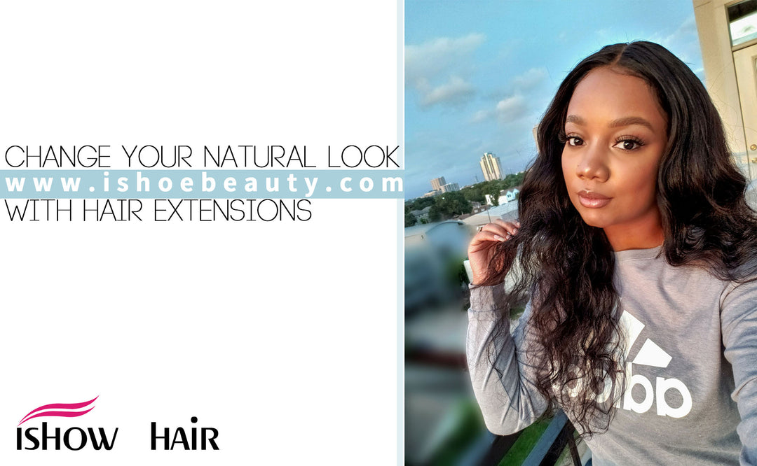 Change Your Natural Look With Hair Extensions - IshowHair