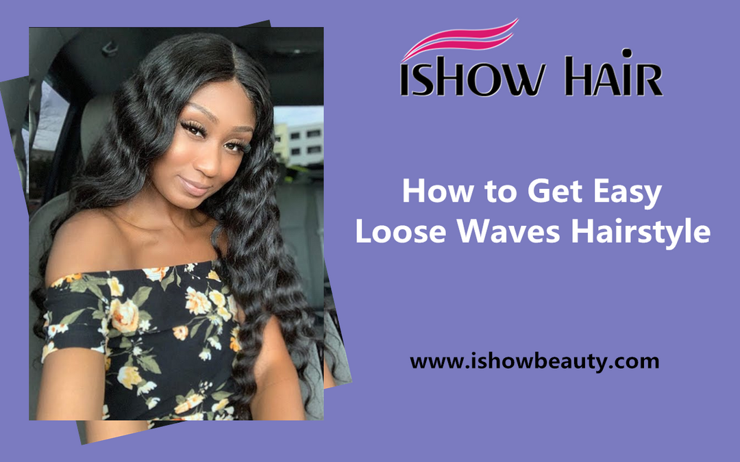 How to Get Easy Loose Waves Hairstyle - IshowHair