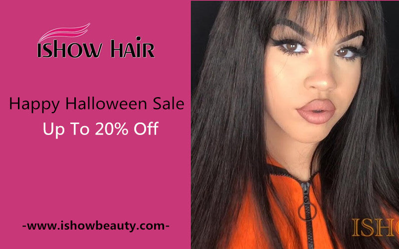 Ishow Hair Happy Halloween Day Sale : Up To 20% Off - IshowHair