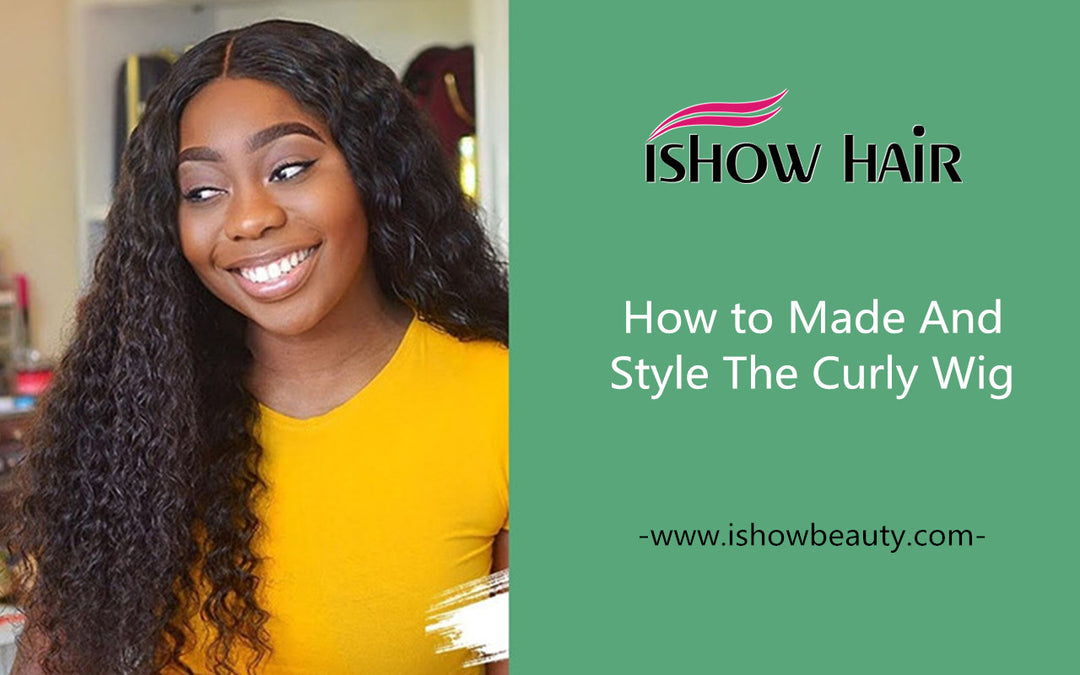How to Made And Style The Curly Wig - IshowHair
