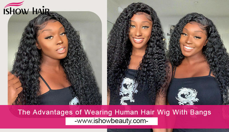 The Advantages of Wearing Human Hair Wig With Bangs