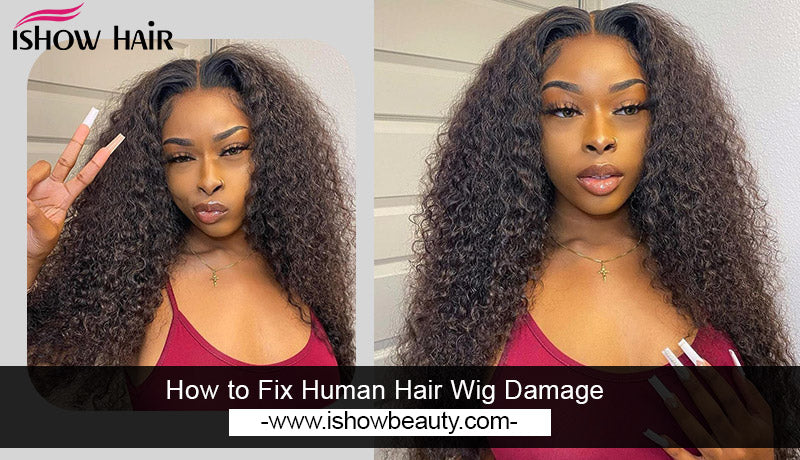 How to Fix Human Hair Wig Damage