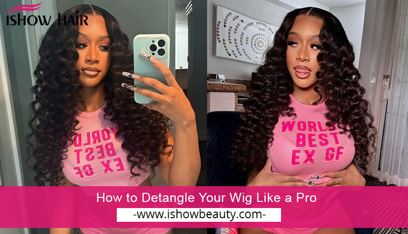 How to Detangle Your Wig Like a Pro