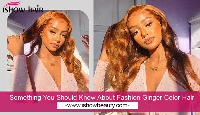 Something You Should Know About Fashion Ginger Color Hair