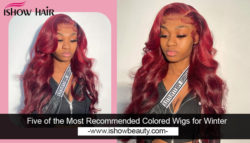 Five of the Most Recommended Colored Wigs for Winter